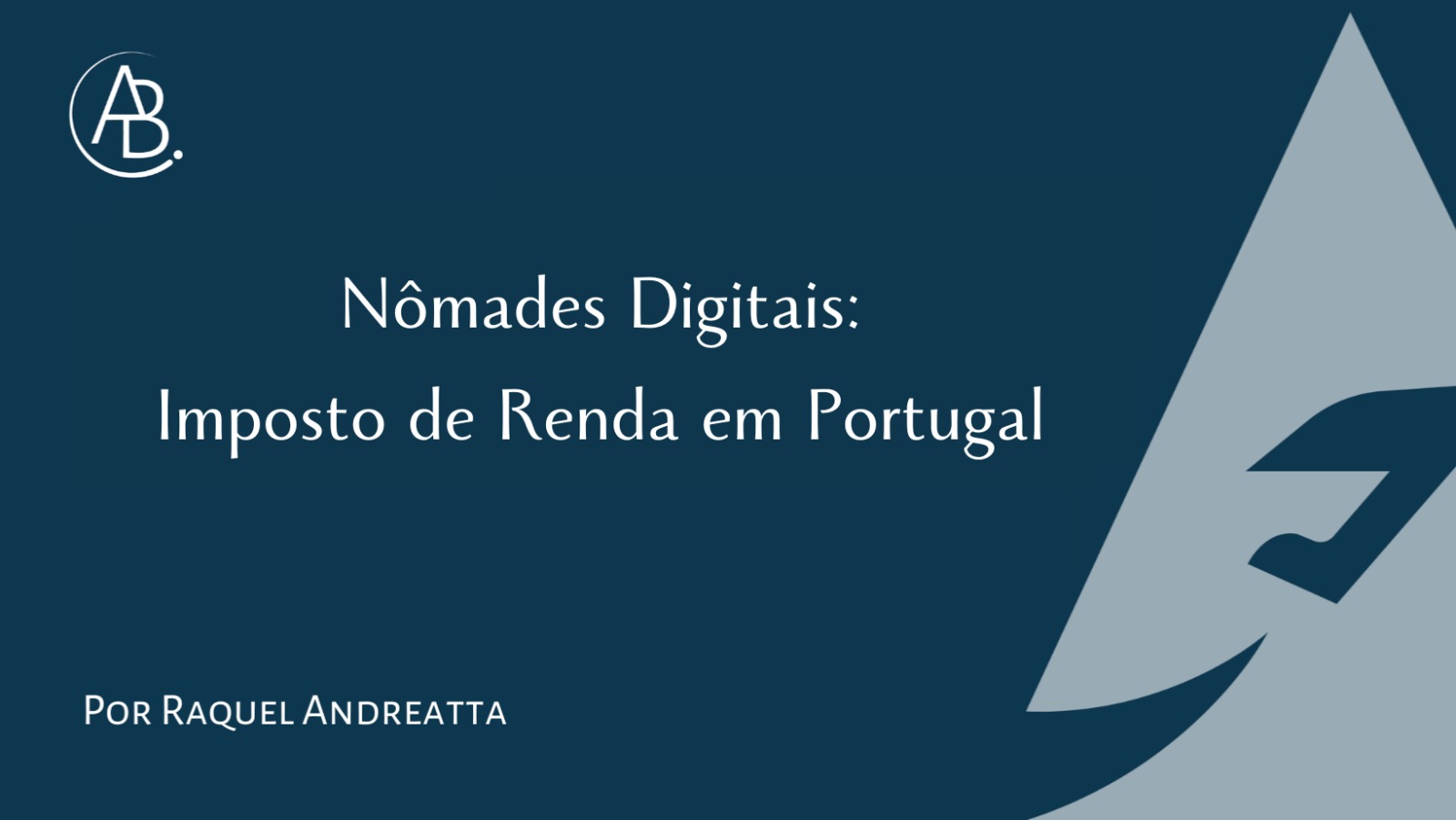 Nômades digitais: Imposto de Renda em Portugal ! Blog ABBSA